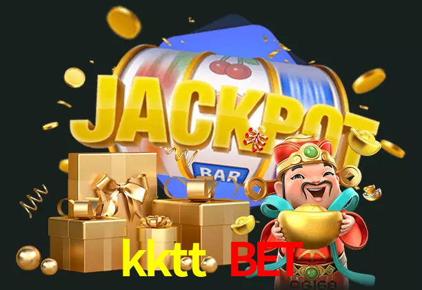 kktt bet bet